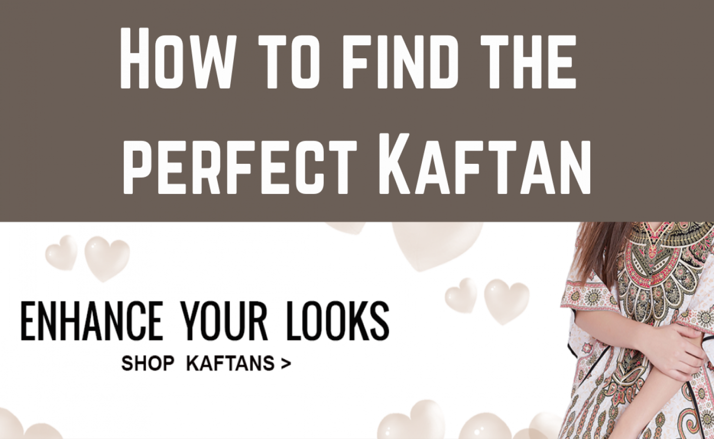 How to find the perfect Kaftan